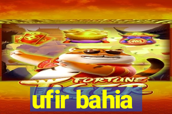 ufir bahia